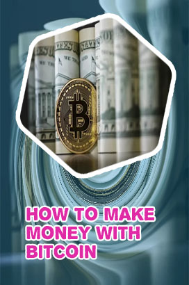 How does bitcoin make money